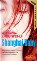Shanghai Baby by Zhou Weihui