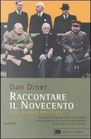 Raccontare il Novecento by Dan Diner