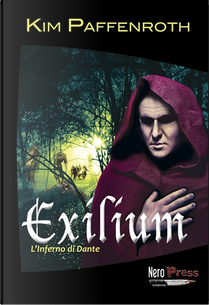 Exilium. L'inferno di Dante by Kim Paffenroth