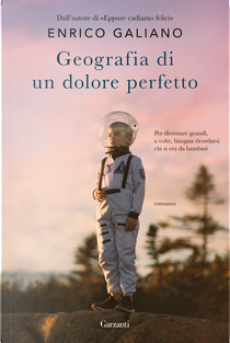 Geografia di un dolore perfetto by Enrico Galiano