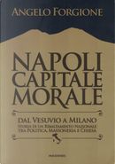 Napoli capitale morale by Angelo Forgione
