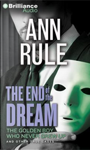 The End of the Dream by Ann Rule