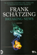 Breaking News by Frank Schätzing