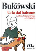 Urla dal balcone by Charles Bukowski