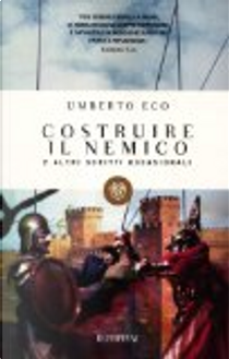 Costruire il nemico e altri scritti occasionali by Umberto Eco