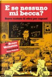 E se nessuno mi becca? by Bruce Weinstein E se nessuno mi becca? by Bruce Weinstein