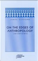 On the Edges of Anthropology by James Clifford