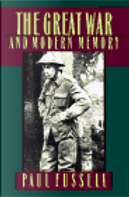 The Great War and Modern Memory: Short Stories by Paul Fussell