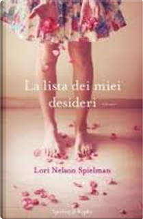 La lista dei miei desideri by Lori Nelson Spielman