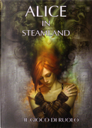 Alice in Steamland by Francesco Dimitri, Luca Volpino
