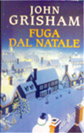 Fuga dal Natale by John Grisham