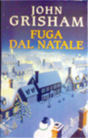 Fuga dal Natale by John Grisham