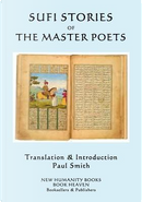 Sufi Stories of the Master Poets by Paul Smith