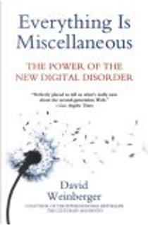 Everything Is Miscellaneous by David Weinberger