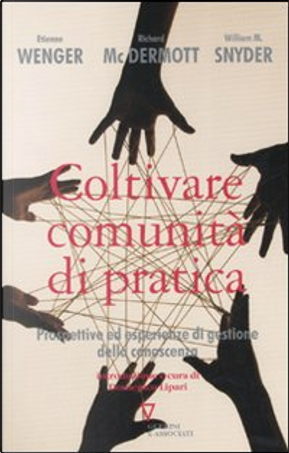 Coltivare comunità di pratica by Etienne Wenger, Richard McDermott, William M. Snyder