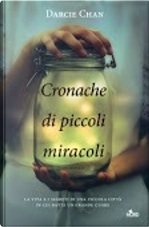 Cronache di piccoli miracoli by Darcie Chan