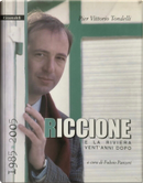 Riccione e la riviera vent'anni dopo by Pier Vittorio Tondelli