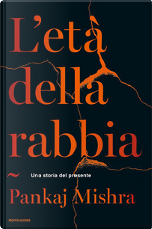 L'età della rabbia by Pankaj Mishra