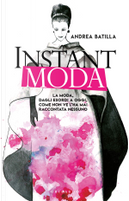 Istant moda by Andrea Batilla