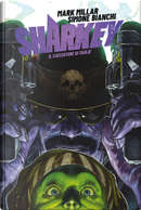Sharkey il cacciatore di taglie by Mark Millar, Simone Bianchi