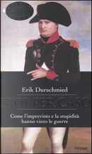 Eroi per caso by Erik Durschmied