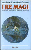 I re magi by M. Grazia Chiappori, Mario Bussagli