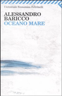 Oceano mare by Alessandro Baricco