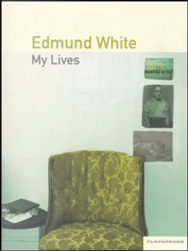 My lives by Edmund White