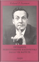 Deviazioni perfettamente ragionevoli dalle vie battute by Richard P. Feynman