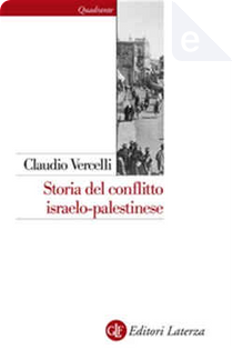 Storia del conflitto israelo-palestinese by Claudio Vercelli