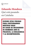 Qué está pasando en Cataluña by Eduardo Mendoza