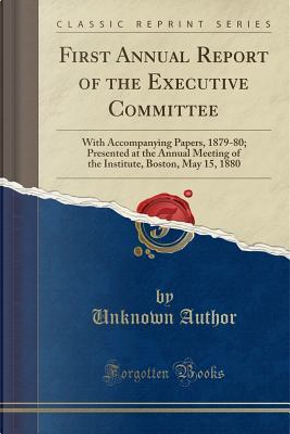 First Annual Report of the Executive Committee by Author Unknown