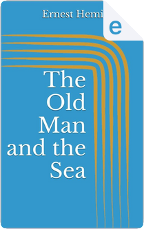 The Old Man and the Sea by Ernest Hemingway