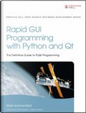 Rapid GUI Programming with Python and QT by Mark Summerfield