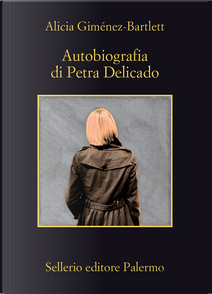 Autobiografia di Petra Delicado by Alicia Giménez-Bartlett