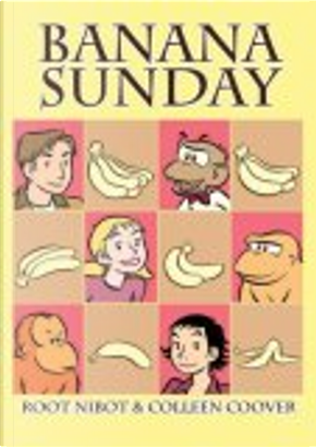 Banana Sunday by Colleen Coover, Root Nibot