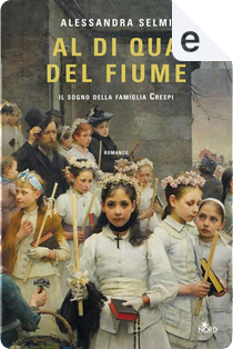 Al di qua del fiume by Alessandra Selmi