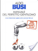 Manuale del perfetto gentilomo by Busi Aldo