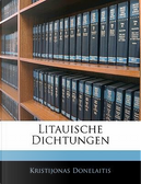 CHristian Donaleitis, Litauische Dichtungen by Kristijonas Donelaitis