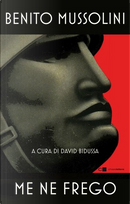 Me ne frego by Benito Mussolini