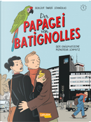 Der Papagei von Batignolles, Band 1 by Jacques Tardi, Michel Boujut