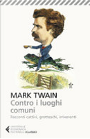 Contro i luoghi comuni by Mark Twain