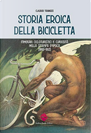 Storia eroica della bicicletta by Claudio Tognozzi