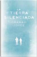 La tierra silenciada by Graham Joyce