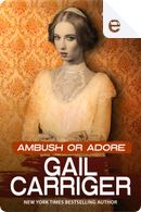 Ambush or Adore by Gail Carriger
