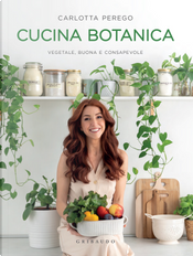 Cucina botanica by Carlotta Perego