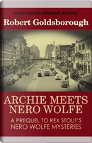 Archie Meets Nero Wolfe by Robert Goldsborough