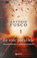 Le vite parallele by Antonio Fusco