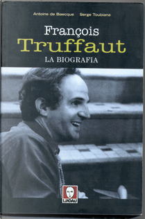 François Truffaut by Antoine de Baecque, Serge Toubiana