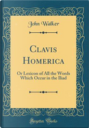 Clavis Homerica by John Walker
